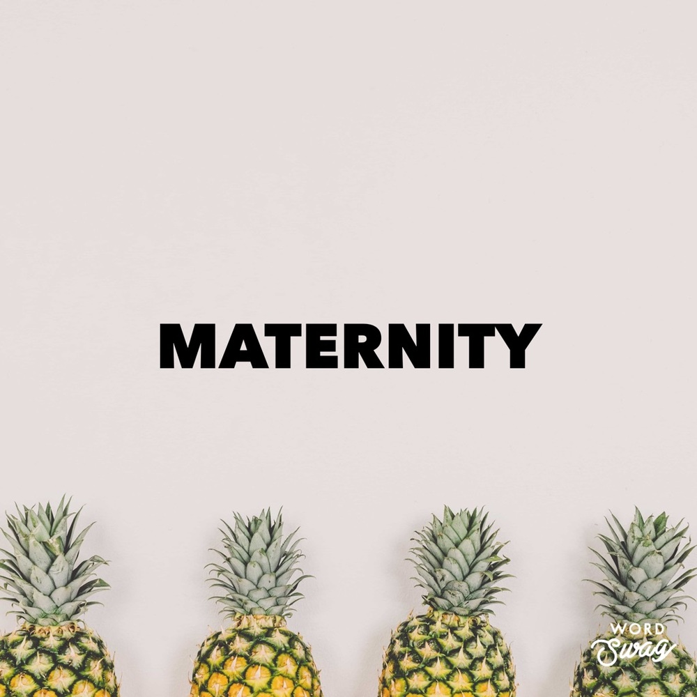 MATERNITY